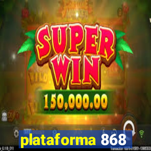 plataforma 868